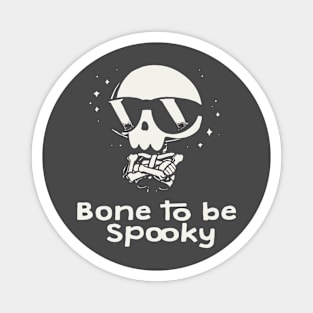 bone to be spooky Magnet